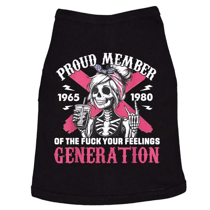 Gen X Proud Member Of The Fuck Your Feelings Skull Girl Doggie Tank