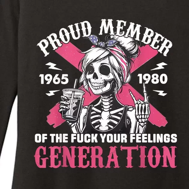 Gen X Proud Member Of The Fuck Your Feelings Skull Girl Womens CVC Long Sleeve Shirt