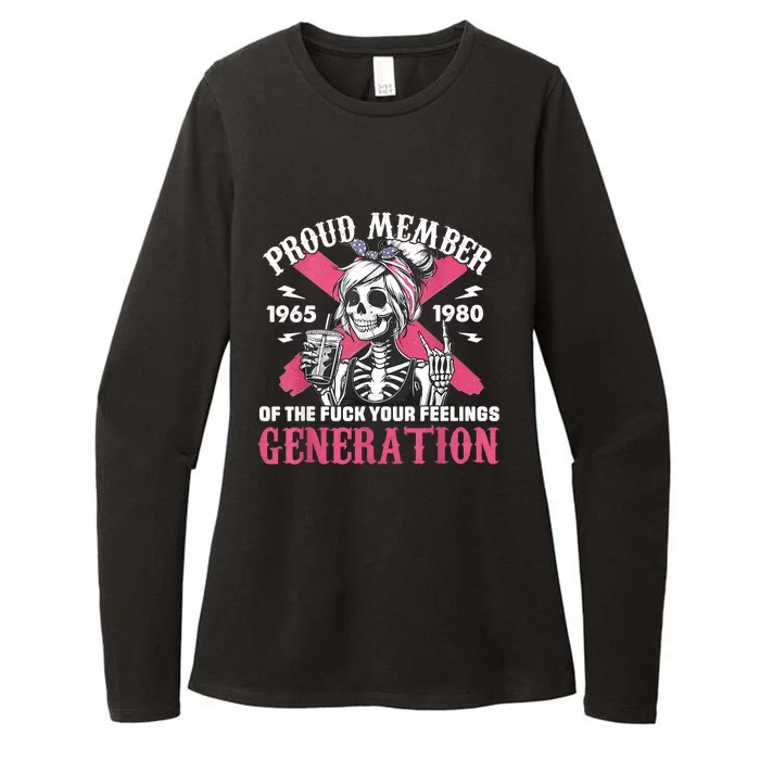 Gen X Proud Member Of The Fuck Your Feelings Skull Girl Womens CVC Long Sleeve Shirt