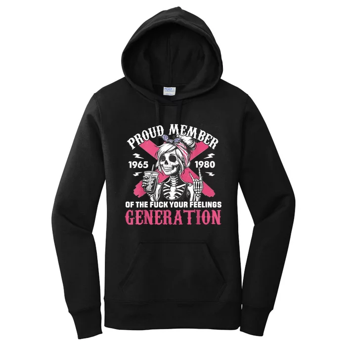 Gen X Proud Member Of The Fuck Your Feelings Skull Girl Women's Pullover Hoodie