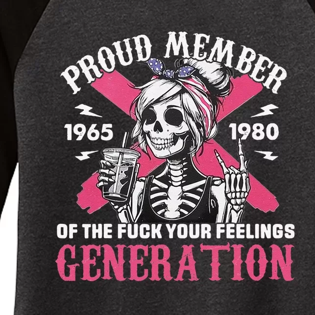 Gen X Proud Member Of The Fuck Your Feelings Skull Girl Gift Women's Tri-Blend 3/4-Sleeve Raglan Shirt