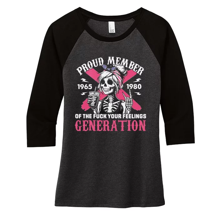 Gen X Proud Member Of The Fuck Your Feelings Skull Girl Gift Women's Tri-Blend 3/4-Sleeve Raglan Shirt