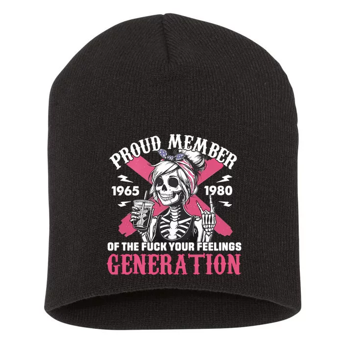 Gen X Proud Member Of The Fuck Your Feelings Skull Girl Short Acrylic Beanie