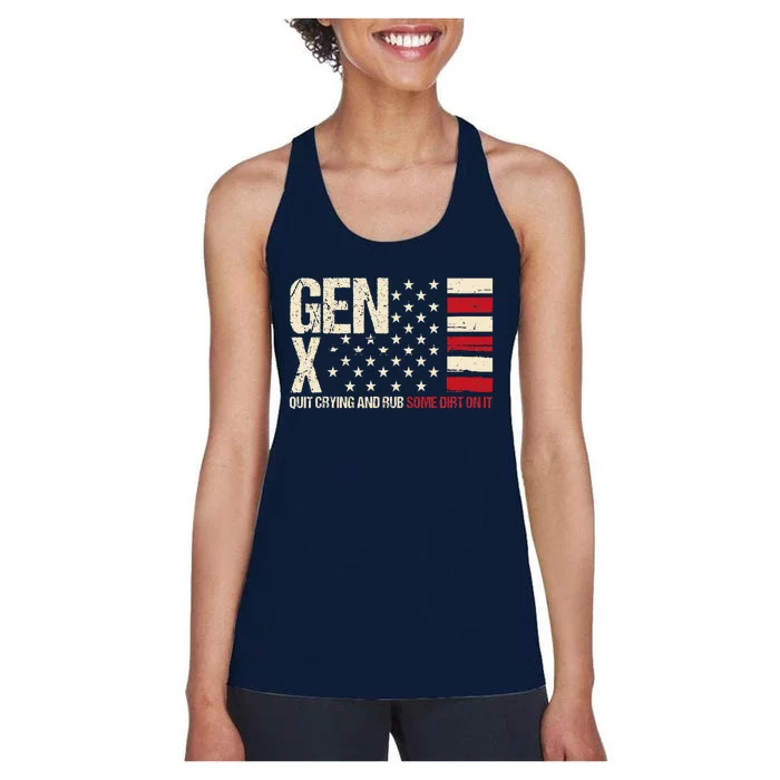 Gen X Quit Crying And Rub Some Dirt On It Women's Racerback Tank