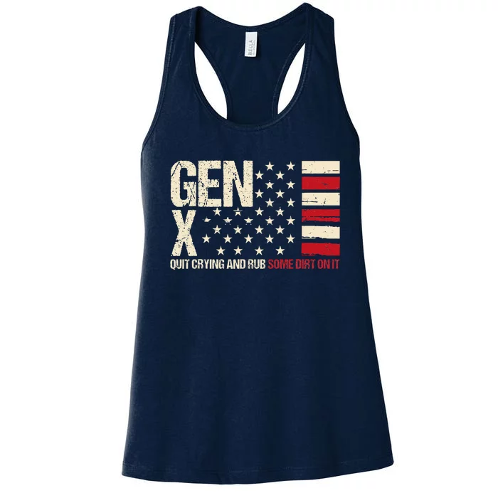 Gen X Quit Crying And Rub Some Dirt On It Women's Racerback Tank