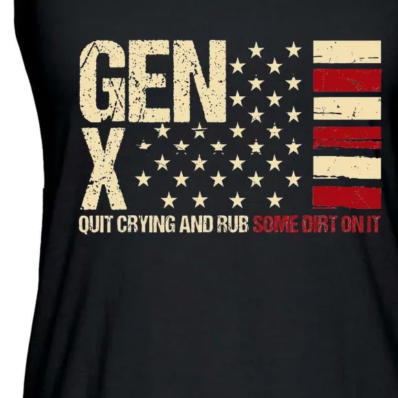 Gen X Quit Crying And Rub Some Dirt On It Ladies Essential Flowy Tank