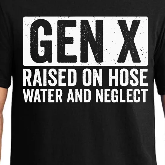 GEN X Raised On Hose Water and Neglect Pajama Set