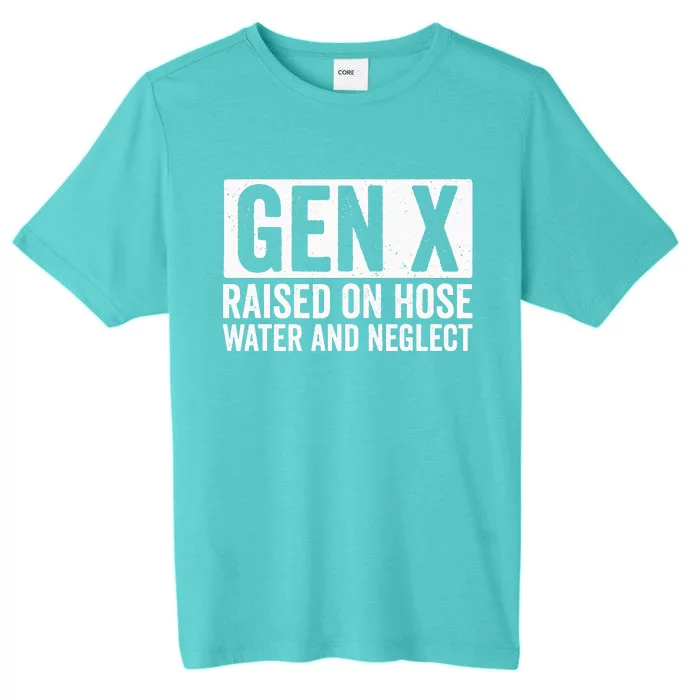 GEN X Raised On Hose Water and Neglect ChromaSoft Performance T-Shirt