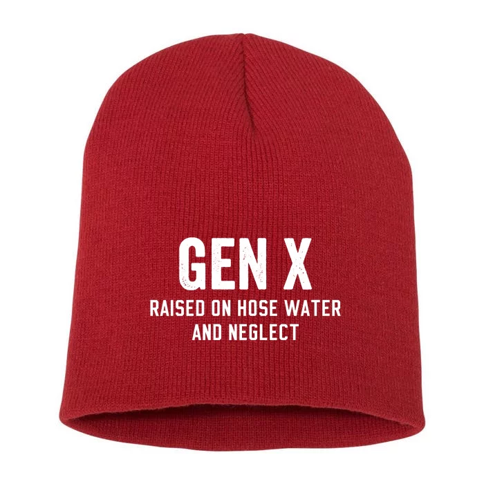 Gen X Raised On Hose Water And Neglect Humor Generation X Short Acrylic Beanie