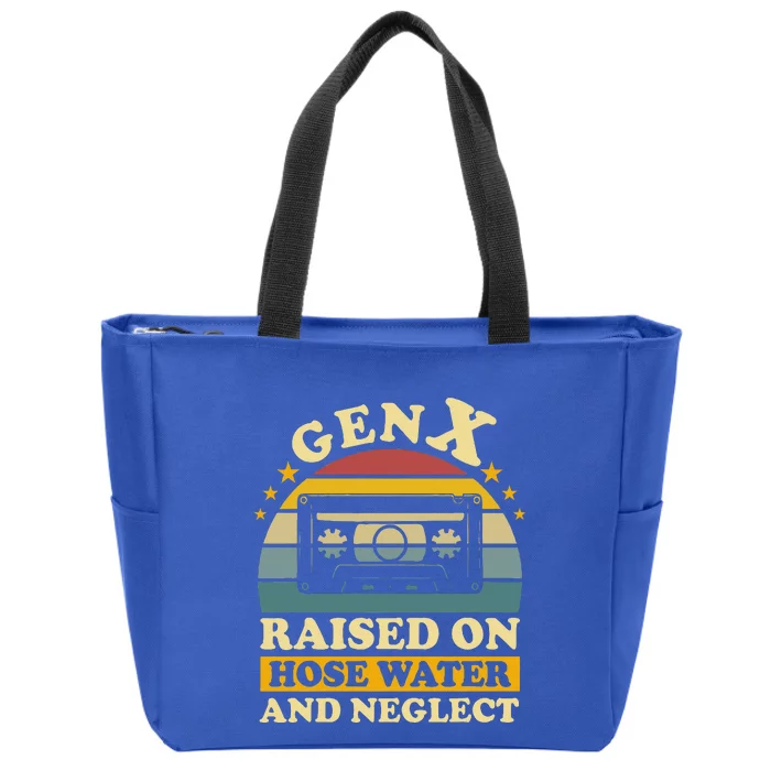 Gen X Raised On Hose Water And Neglect Humor Zip Tote Bag