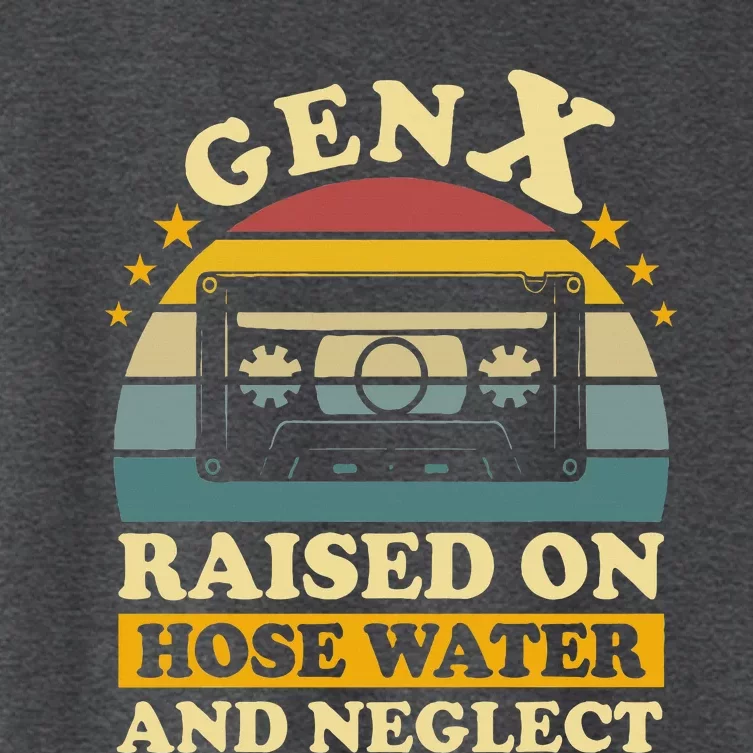 Gen X Raised On Hose Water And Neglect Humor Women's Crop Top Tee