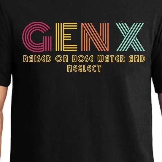 Gen X Raised On Hose Water And Neglect Funny Generation X Pajama Set