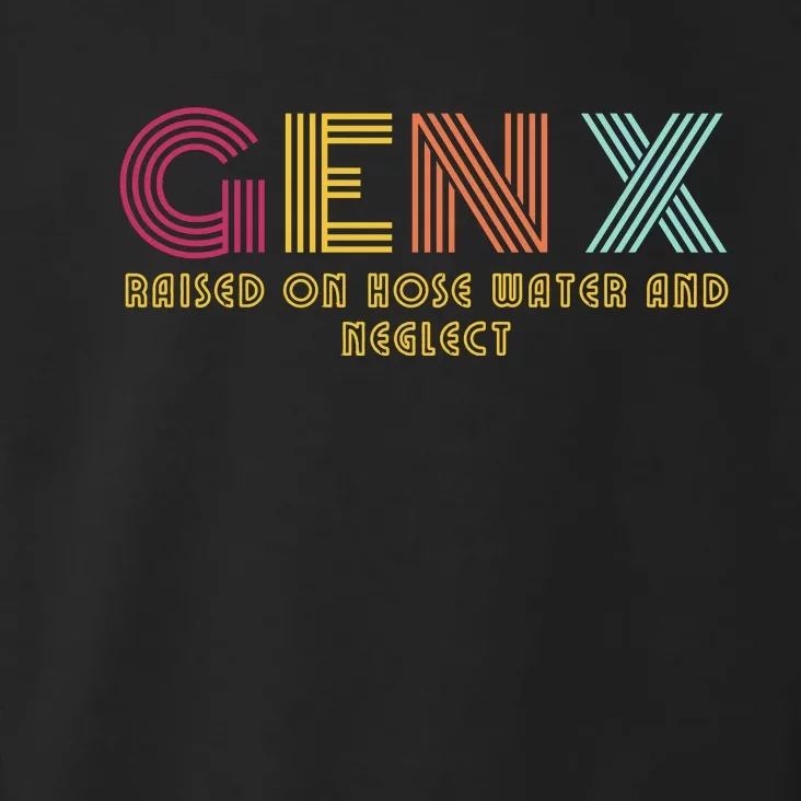 Gen X Raised On Hose Water And Neglect Funny Generation X Toddler Hoodie