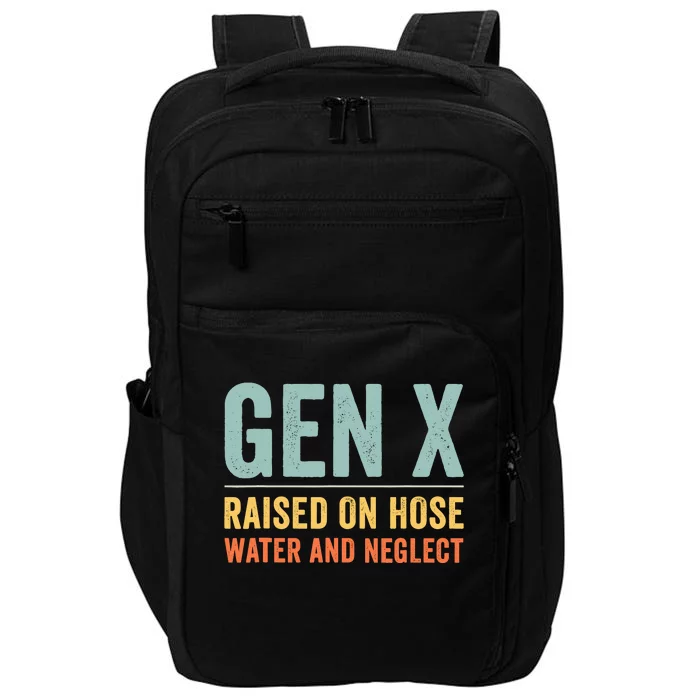 Gen X Raised On Hose Water And Neglect Retro Generation X Impact Tech Backpack