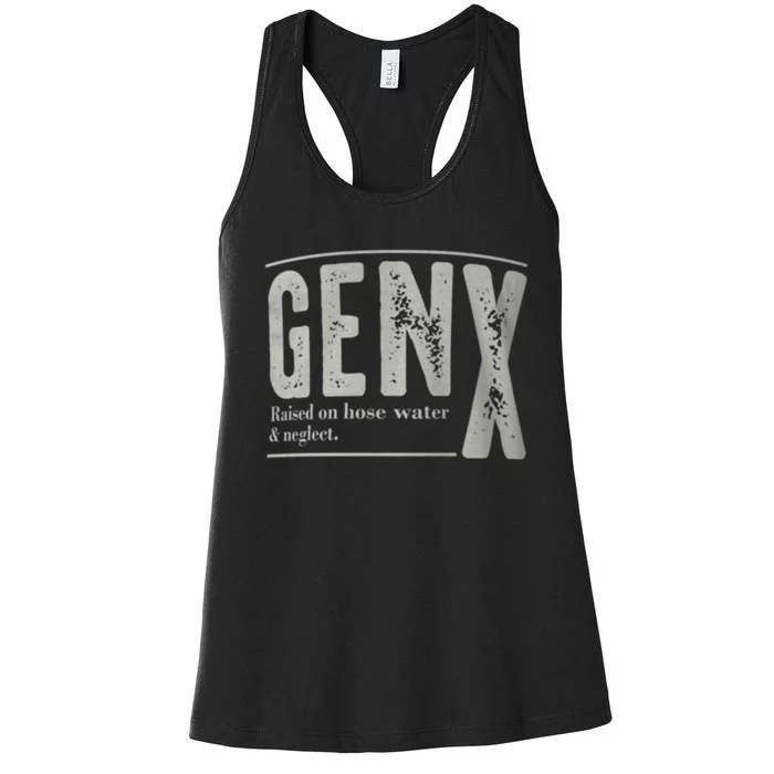 Gen X Raised On Hose Water And Neglect Humor Generation X Women's Racerback Tank