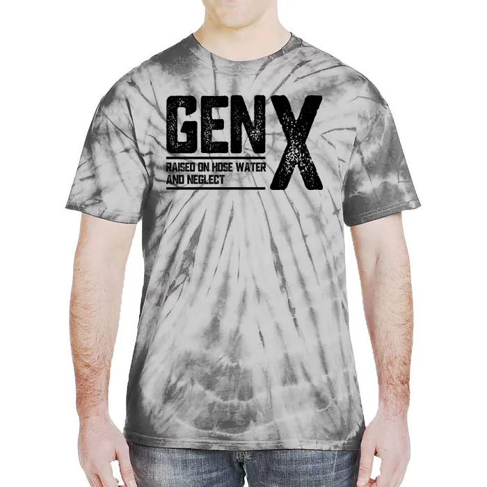 Gen X Raised On Hose Water And Neglect Retro Generation X Tie-Dye T-Shirt