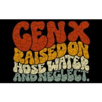 Gen X Raised On Hose Water And Neglect Bumper Sticker