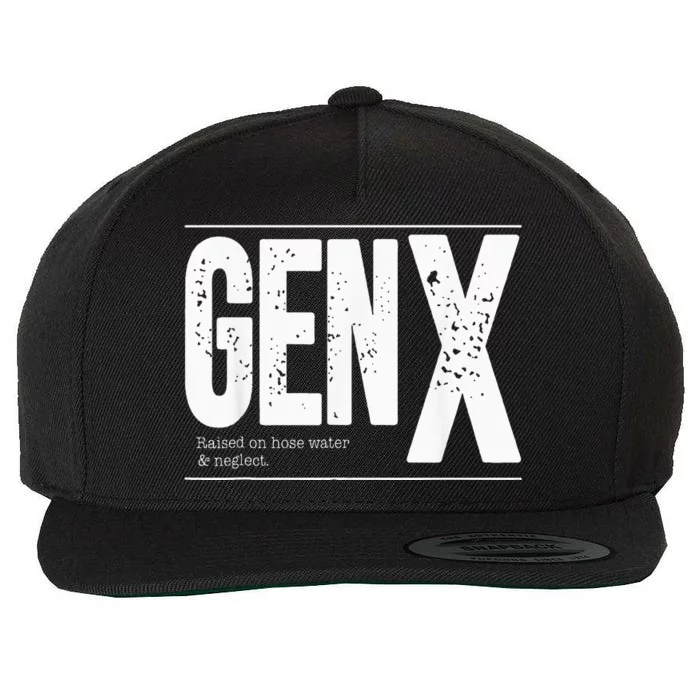 GEN X raised on hose water and neglect Wool Snapback Cap