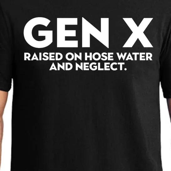 Gen X Raised On Hose Water And Neglect Humor Generation X Pajama Set