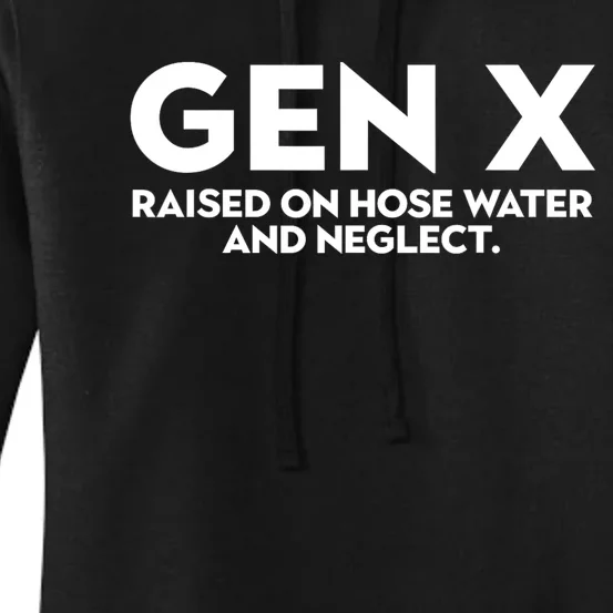 Gen X Raised On Hose Water And Neglect Humor Generation X Women's Pullover Hoodie