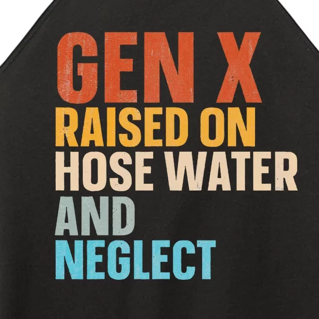 Gen X Raised On Hose Water And Neglect Women’s Perfect Tri Rocker Tank