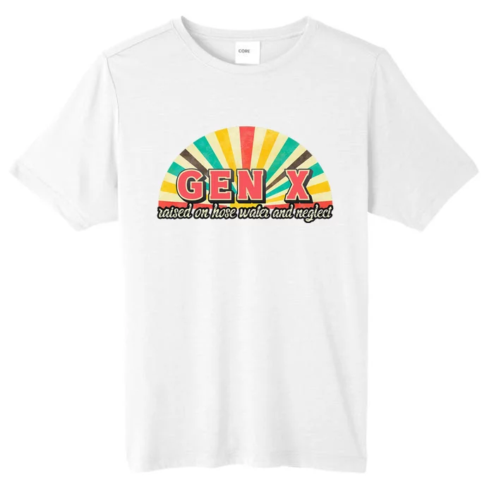 Gen X Raised On Hose Water And Neglect Generation ChromaSoft Performance T-Shirt