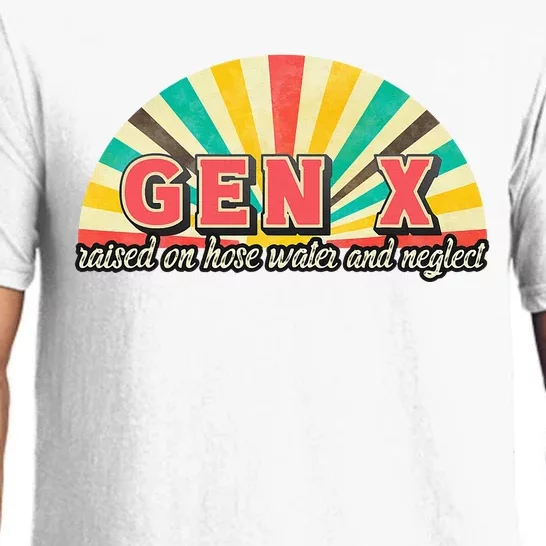 Gen X Raised On Hose Water And Neglect Generation Pajama Set