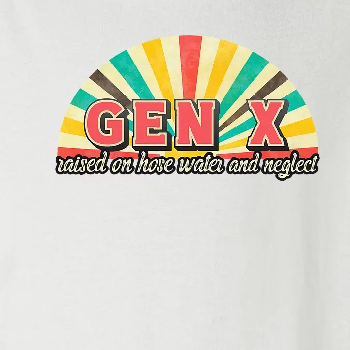 Gen X Raised On Hose Water And Neglect Generation Toddler Long Sleeve Shirt