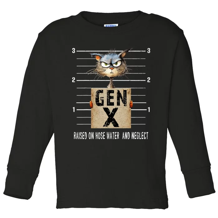 Gen X Raised On Hose Water And Neglect Funny Gen X Toddler Long Sleeve Shirt