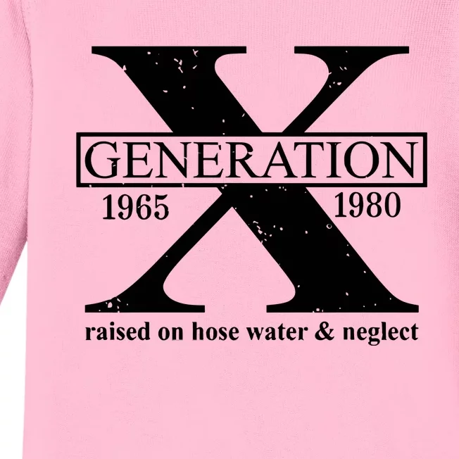 Generation X Raised On Hose Water & Neglect 1965 1980 Baby Long Sleeve Bodysuit