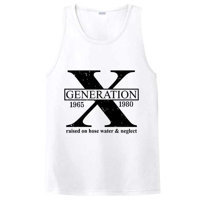 Generation X Raised On Hose Water & Neglect 1965 1980 Performance Tank