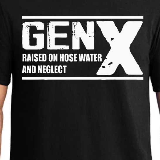 Gen X Raised On Hose Water And Neglect Funny Pajama Set