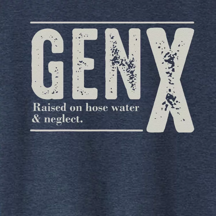 Gen X Raised On Hose Water And Neglect Funny Humor Generation X Women's Crop Top Tee