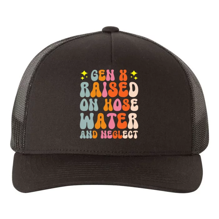 Gen X Raised On Hose Water And Neglect Yupoong Adult 5-Panel Trucker Hat