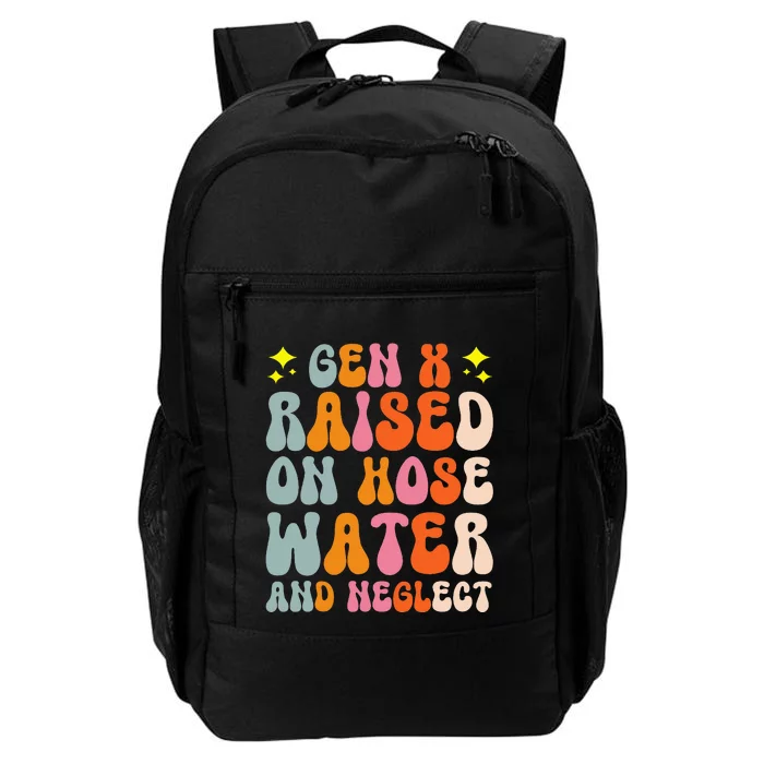 Gen X Raised On Hose Water And Neglect Daily Commute Backpack