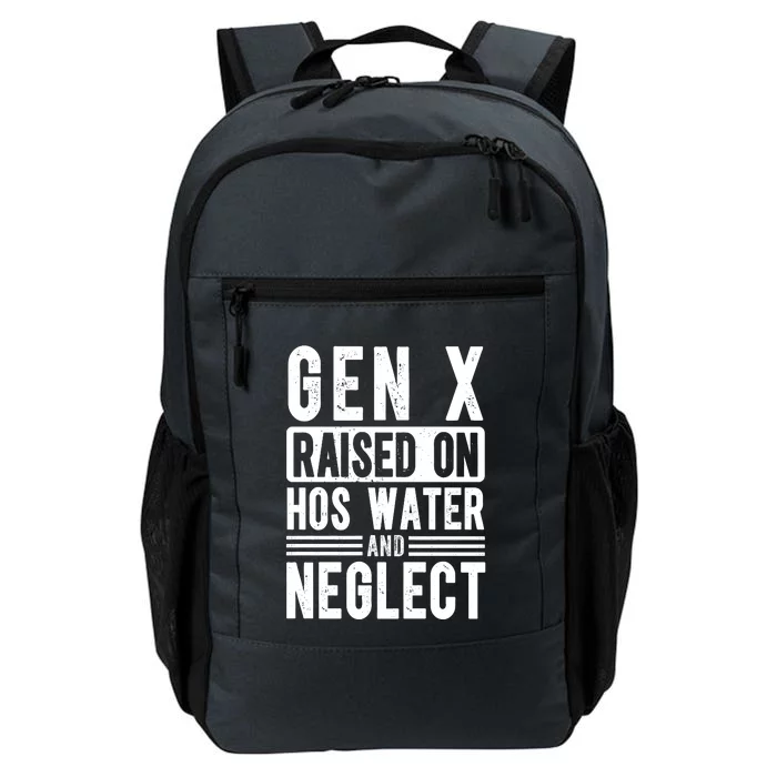 Gen X Raised On Hose Water And Neglect Funny Generation X Daily Commute Backpack