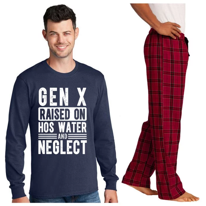 Gen X Raised On Hose Water And Neglect Funny Generation X Long Sleeve Pajama Set