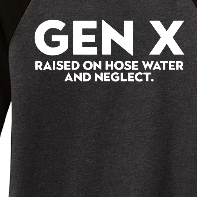 Gen X Raised On Hose Water And Neglect Humor Generation X Women's Tri-Blend 3/4-Sleeve Raglan Shirt