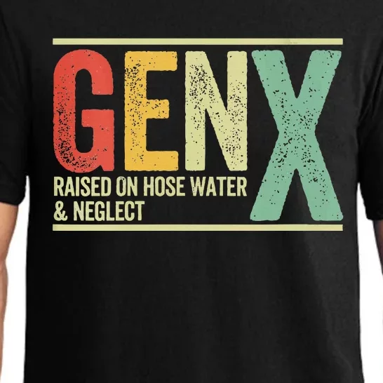 Gen X Raised On Hose Water And Neglect Pajama Set