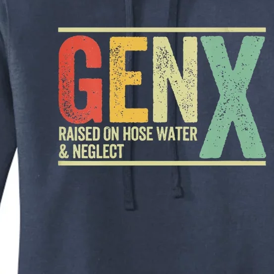 Gen X Raised On Hose Water And Neglect Women's Pullover Hoodie