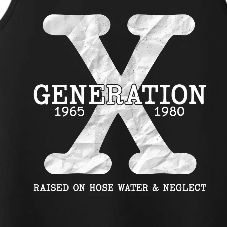 Generation X Raised On Hose Water And Neglect Performance Tank