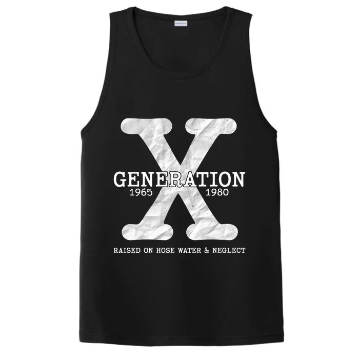 Generation X Raised On Hose Water And Neglect Performance Tank