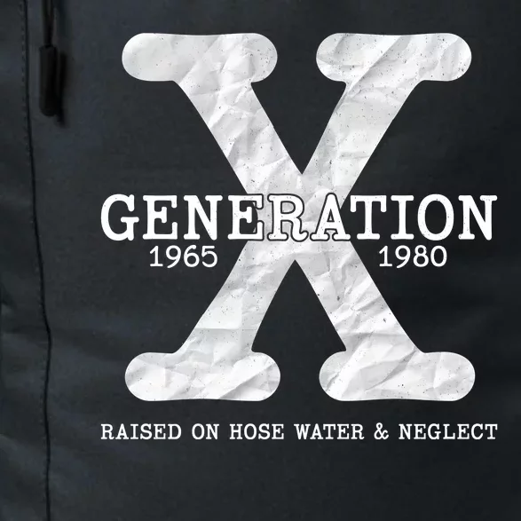 Generation X Raised On Hose Water And Neglect Daily Commute Backpack