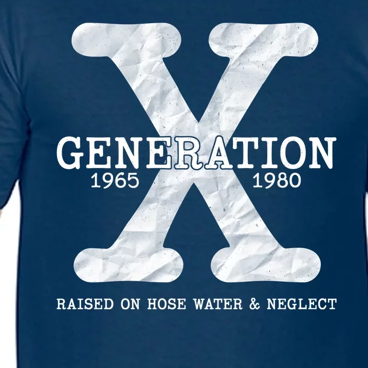 Generation X Raised On Hose Water And Neglect Comfort Colors T-Shirt