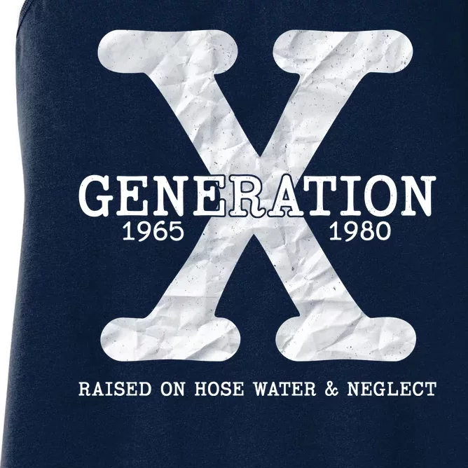 Generation X Raised On Hose Water And Neglect Women's Racerback Tank