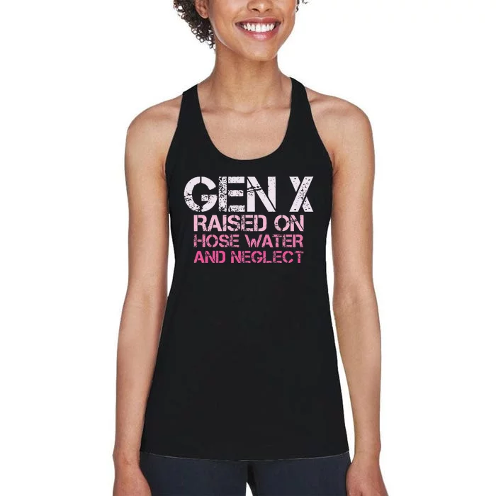 Gen X Raised On Hose Water And Neglect Humor Generation X Women's Racerback Tank