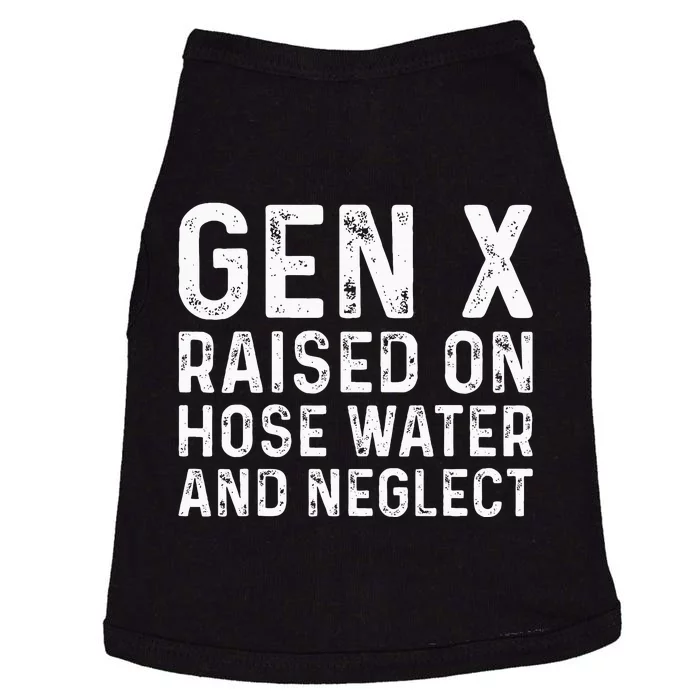 Generation X Raised On Hose Water And Neglect Doggie Tank