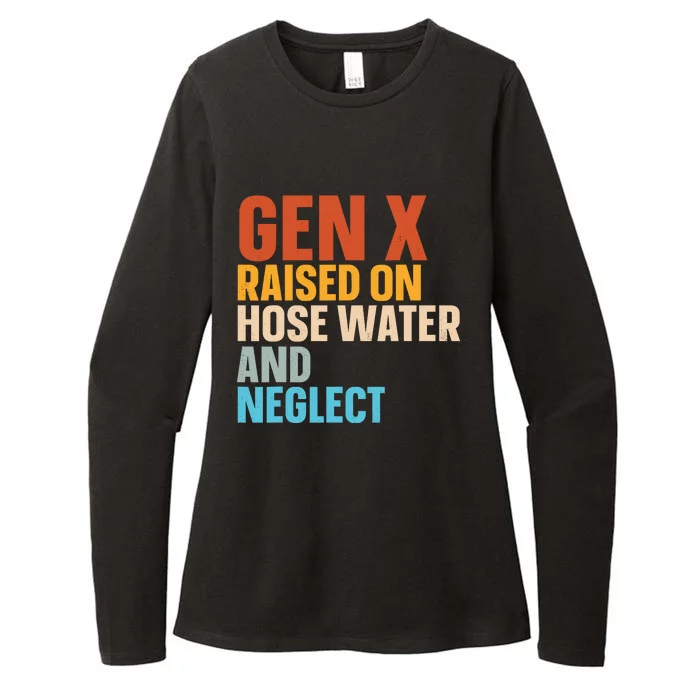 Gen X Raised On Hose Water And Neglect Womens CVC Long Sleeve Shirt