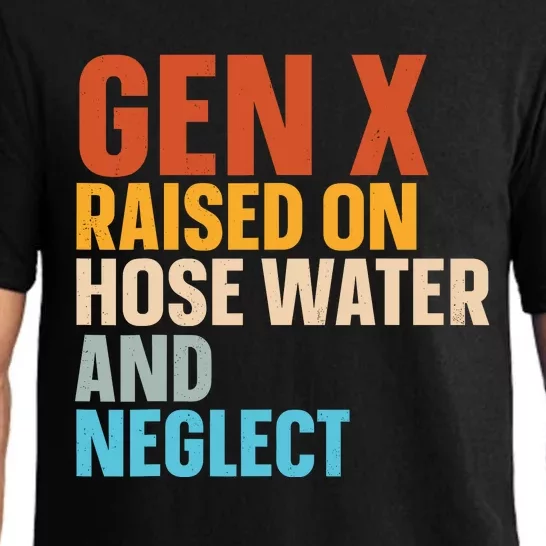 Gen X Raised On Hose Water And Neglect Pajama Set