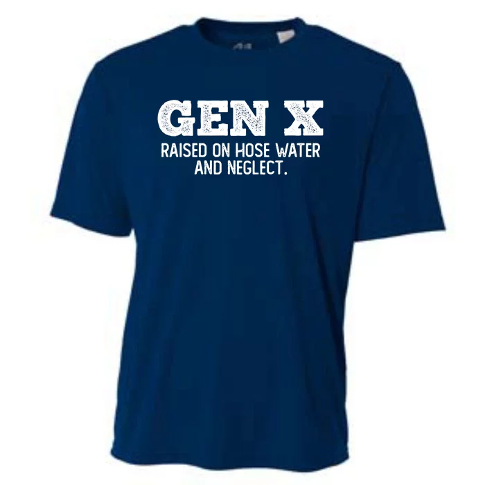 Gen X Raised On Hose Water And Neglect Cooling Performance Crew T-Shirt